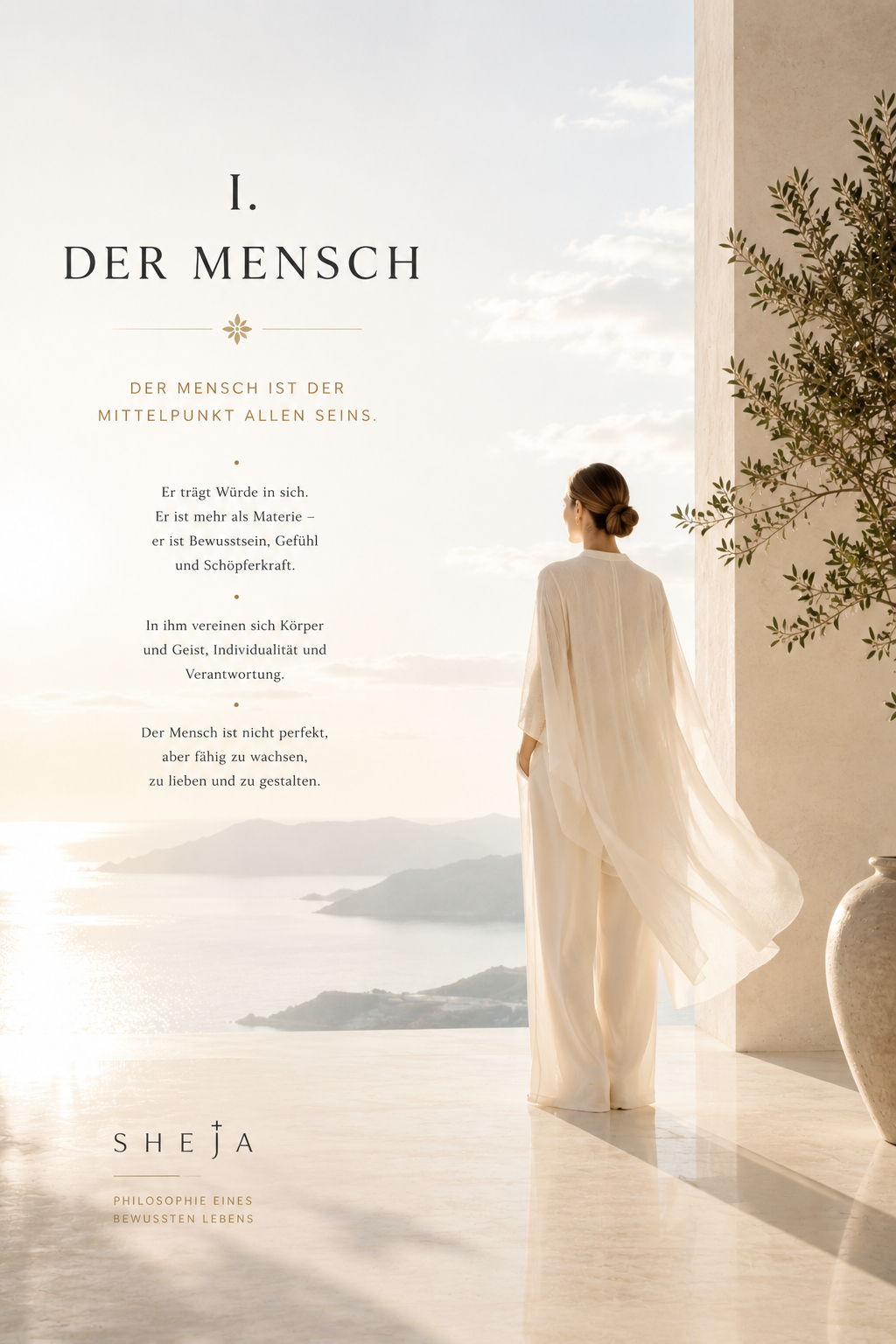 Eine Frau steht in einem lichtdurchfluteten Raum mit Blick auf das Meer und richtet ihren Blick auf den Horizont. Das Bild symbolisiert den ersten Kanon von SHEJA – den Menschen als Mittelpunkt allen Seins – sowie Würde, Bewusstsein, persönliche Entwicklung, Human Leadership und menschliches Potenzial.