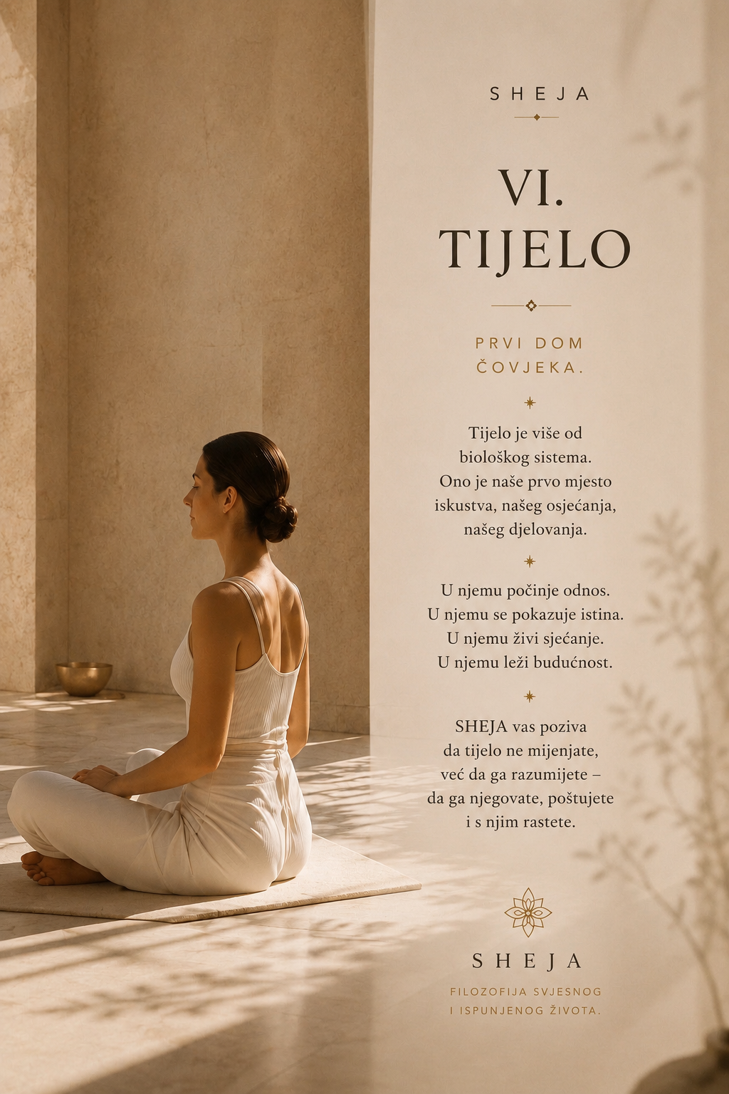 Žena mirno sjedi u meditaciji u svijetlom mediteranskom prostoru. Fotografija simbolizuje šesti kanon SHEJA – tijelo kao prvu domovinu čovjeka, svjesnu prisutnost, tjelesnu svjesnost, samovođstvo, unutrašnju ravnotežu i povezanost tijela, uma i čovječnosti.